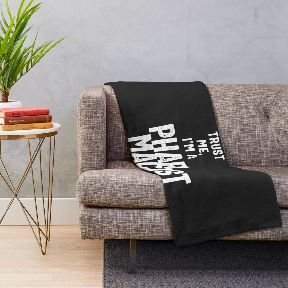 Pharmacist plush blanket with "Trust Me, I'm a Pharmacist" text