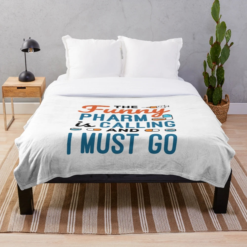 Funny pharmacy-themed plush blanket with "The Funny Pharm is Calling and I Must Go" pun