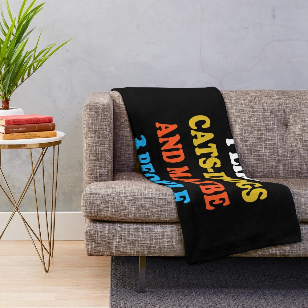 Soft, plush blanket with funny "I Like Cats, Dogs, and Maybe 3 People" text design for pet owners