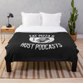 Plush blanket with "Eat Pizza & Host Podcasts" design, ideal for true crime podcast fans