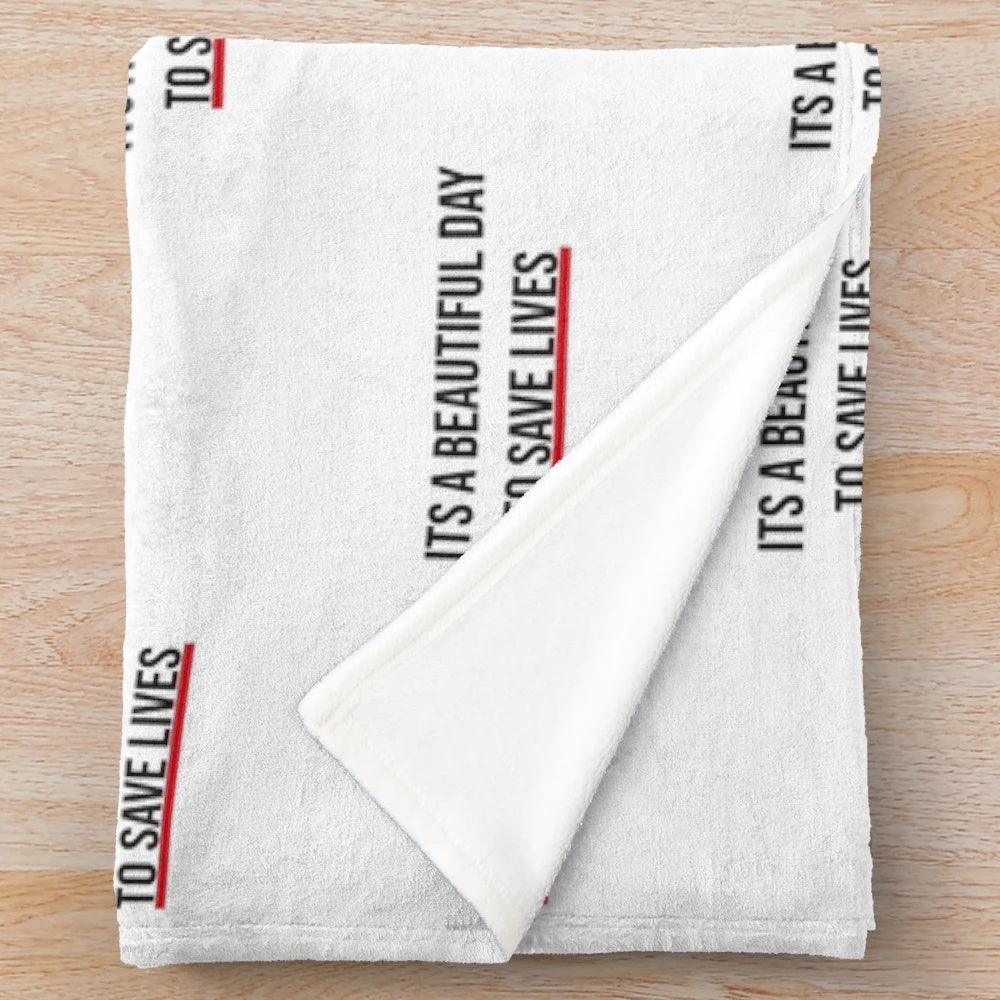 Plush blanket with "It's a beautiful day to save lives" text, inspired by Greys Anatomy