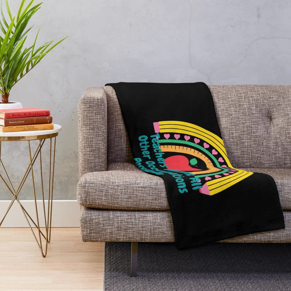 Soft plush blanket featuring the quote "Teachers Make All Other Occupations Possible