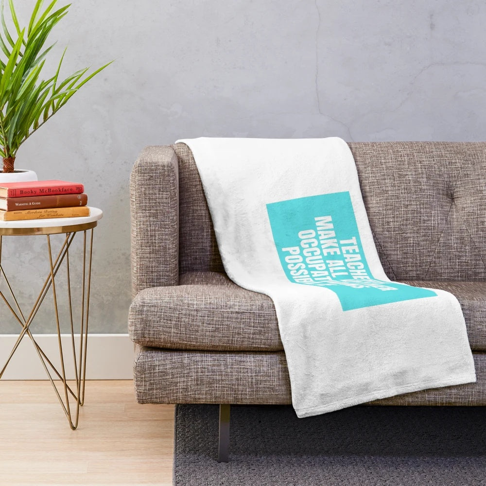 Plush blanket with text "Teachers Make All Other Occupations Possible