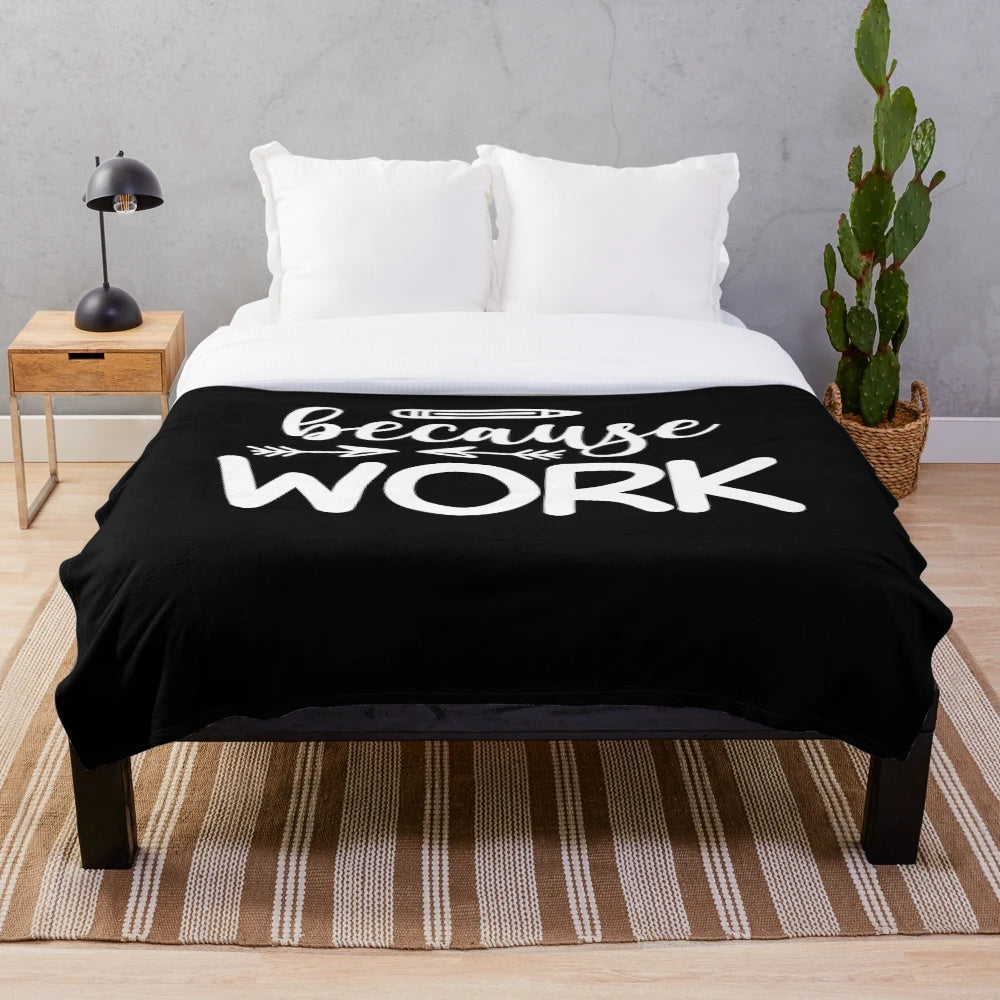 Plush blanket with a humorous work-related quote for teachers