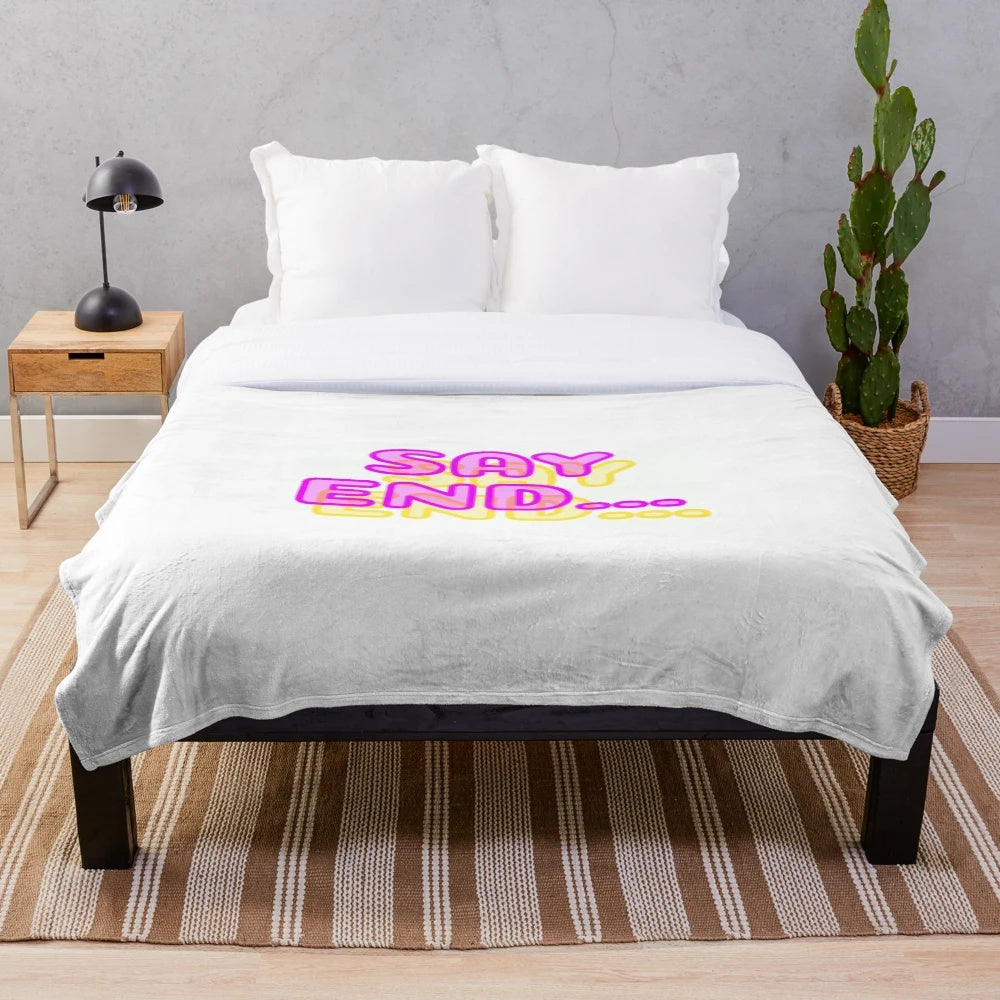 Soft and Plush Say End Themed Blanket