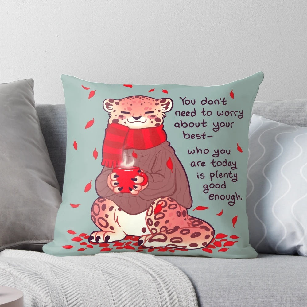 A cozy snow leopard cartoon pillow with the text "Who You Are Today is Plenty Good Enough