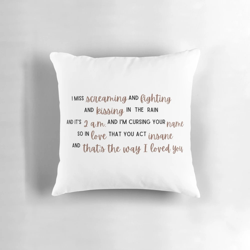 Soft brown, black, and white pillow with lyrics from Taylor Swift's song 'The Way I Loved You