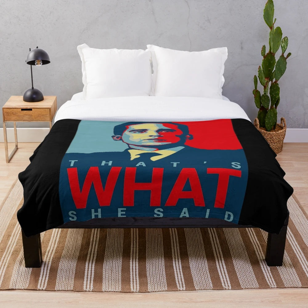 Soft and cozy plush blanket featuring the iconic "That's What She Said" quote from Michael Scott of The Office