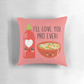Plush heart-shaped pillow featuring a 'I'll Love You Pho Ever' design in vibrant colors