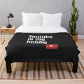 Plush blanket featuring the text "YouTube Is My Hobby