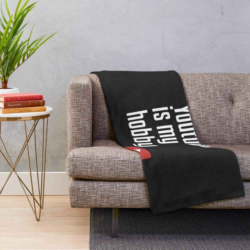 Plush blanket featuring the text "YouTube Is My Hobby
