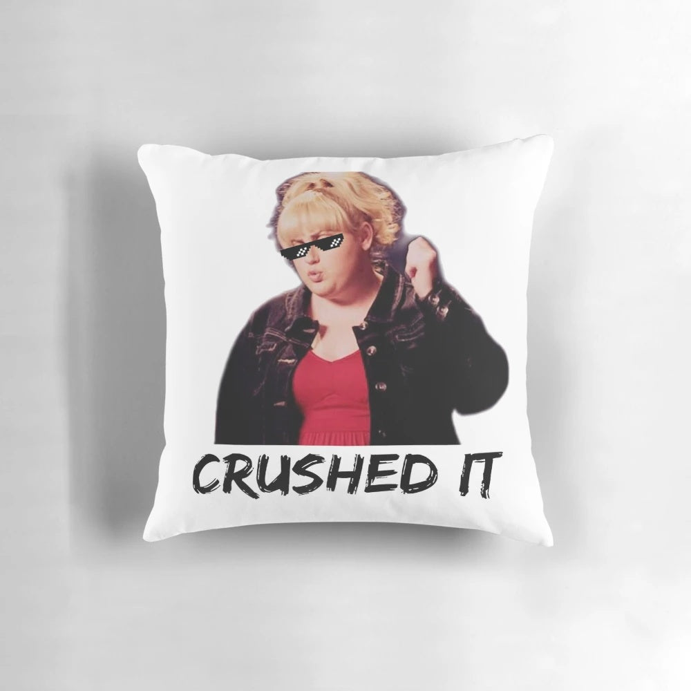 Crushed It Pillow featuring inspirational quotes from the movie Pitch Perfect