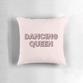 A stylish pink pillow featuring a bold "Dancing Queen" text in black block letters, perfect for ABBA and music lovers.