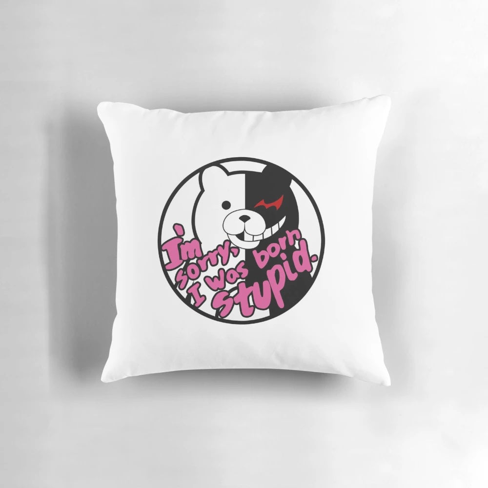Danganronpa Monokuma 'I'm Sorry, I Was Born Stupid' Pillow