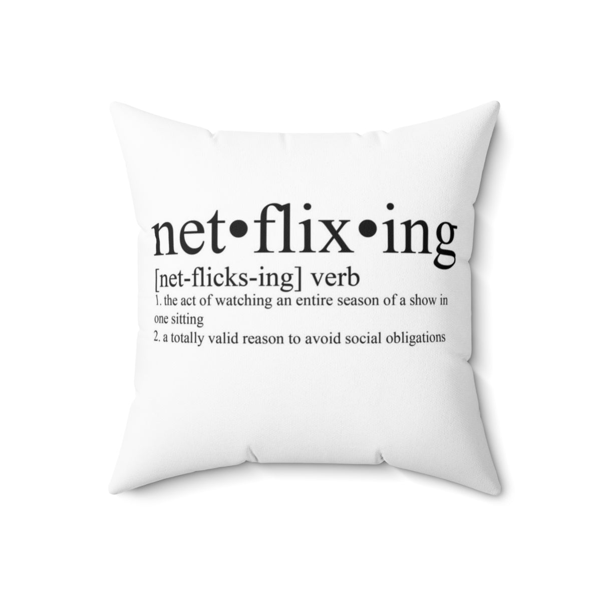 "Cozy pillow with 'netflixing' themed design, perfect for TV show binge-watching"