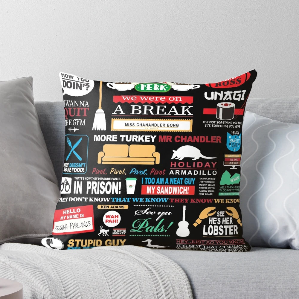 Throw pillow featuring Friends TV show quotes