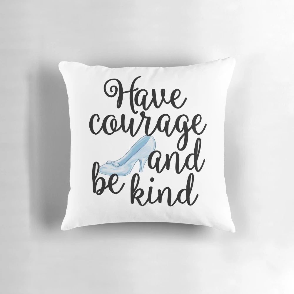 Disney Cinderella "Have Courage and Be Kind" Decorative Pillow