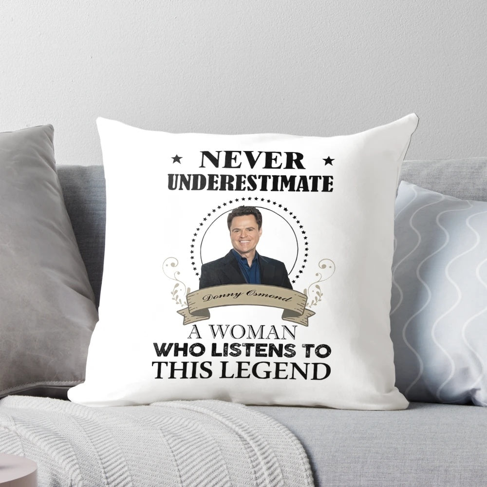 Donny Osmond Woman Listen Legend T-Shirt, a funny and unique pillow gift