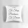 To Sleep, Perchance, To Dream" Shakespeare quote pillow, perfect for a restful, peaceful sleep