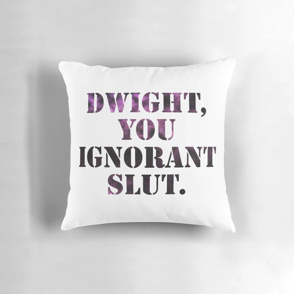 Dwight Schrute Pillow with 'You Ignorant Slut' quote from The Office