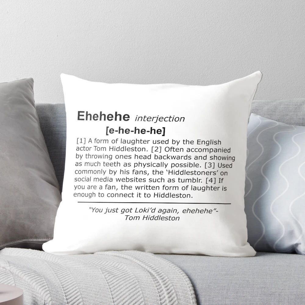 Soft, plush pillow featuring the "ehehehe" laugh of actor Tom Hiddleston as Loki from the Marvel Cinematic Universe.