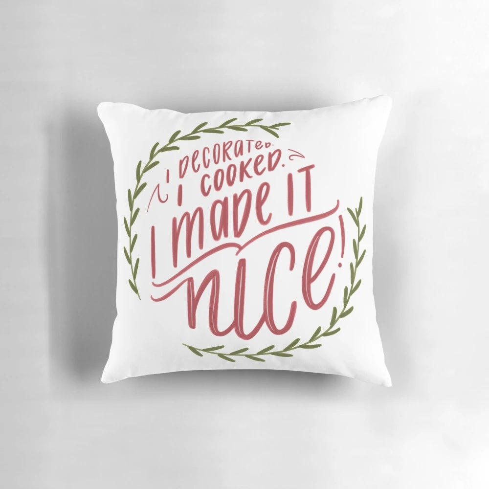 I Made it Nice' Pillow, featuring a Bravo RHONY-inspired design