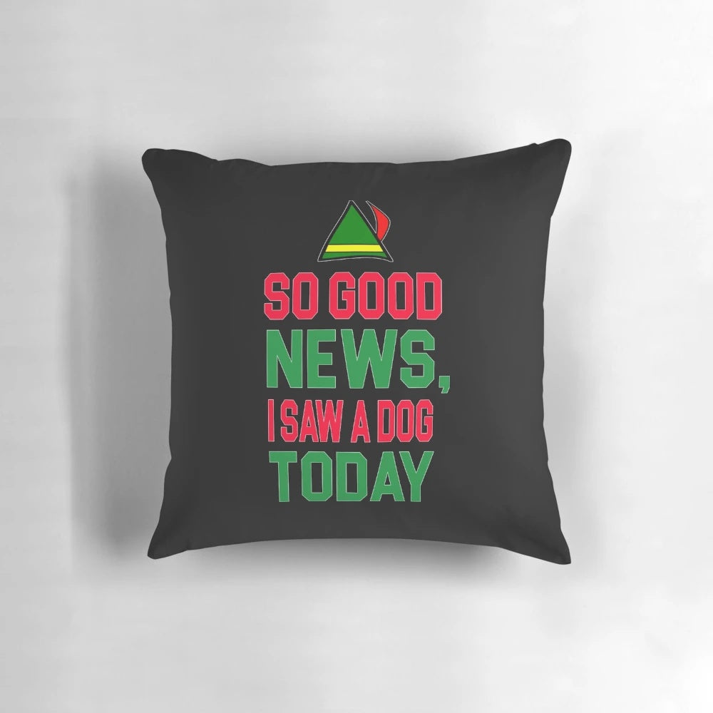 Eleventh quote "so good news" throw pillow with dog graphic