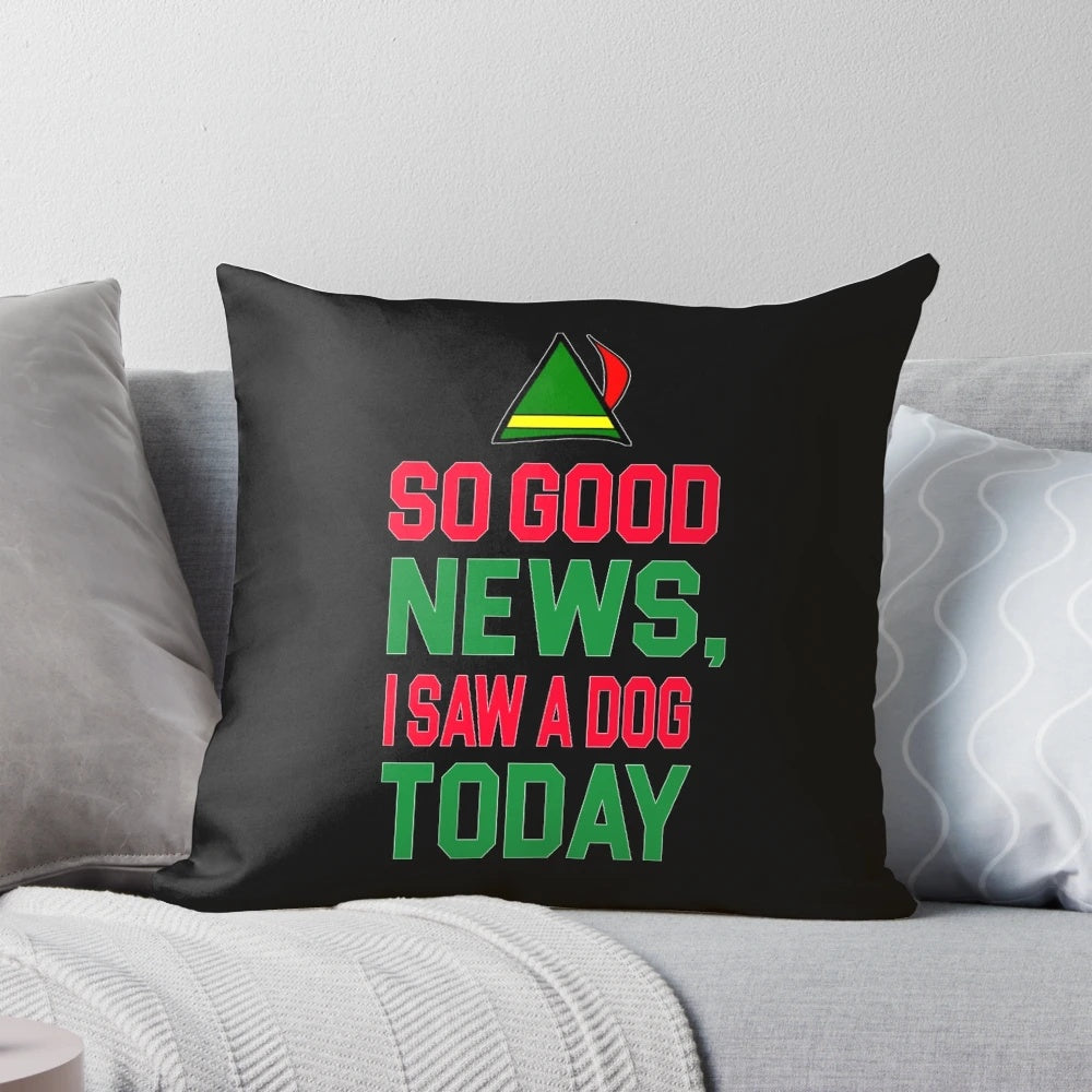 Eleventh quote "so good news" throw pillow with dog graphic