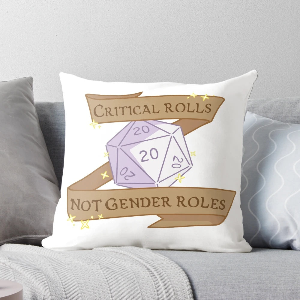 Critical Rolls, Not Gender Roles" Pillow featuring inclusive design for Dungeons and Dragons fans