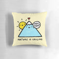 Soft and cuddly "Hey You! Nature is Calling" plush pillow with nature-inspired design