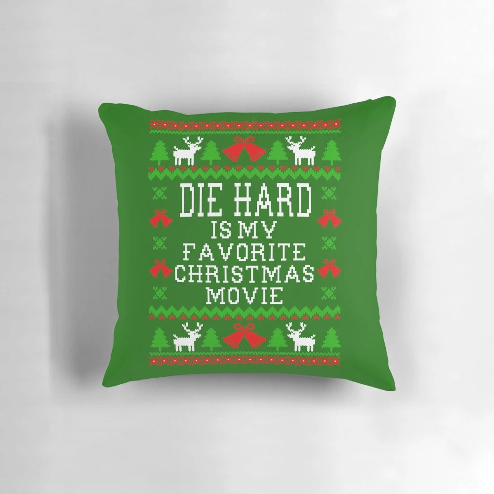 Die Hard is My Favorite Christmas Movie" Ugly Sweater Style Pillow