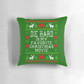 Die Hard is My Favorite Christmas Movie" Ugly Sweater Style Pillow