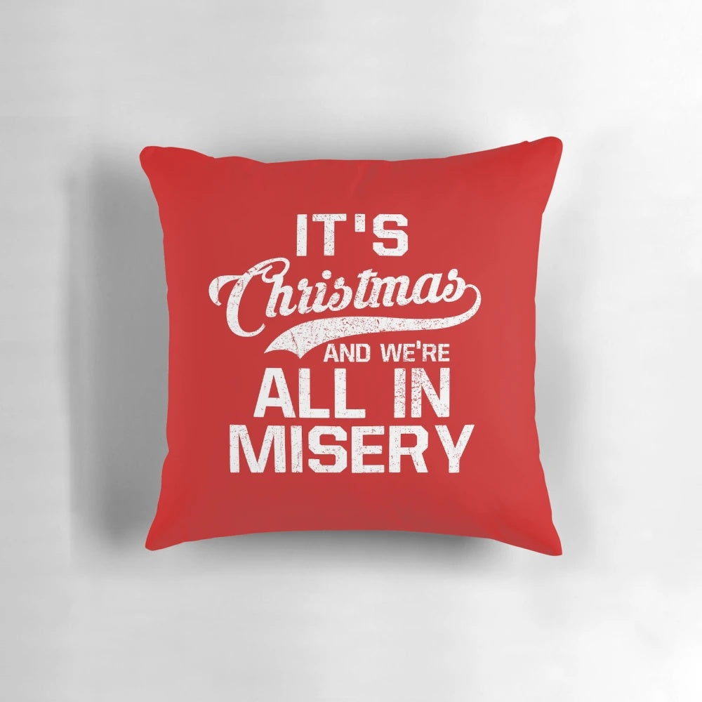 It's Christmas and We're All in Misery" Pillow featuring the iconic Griswold Family from National Lampoon's Christmas Vacation