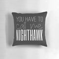 Cozy "You Have to Call Me Nighthawk" Pillow Inspired by the Classic Step Brothers Movie