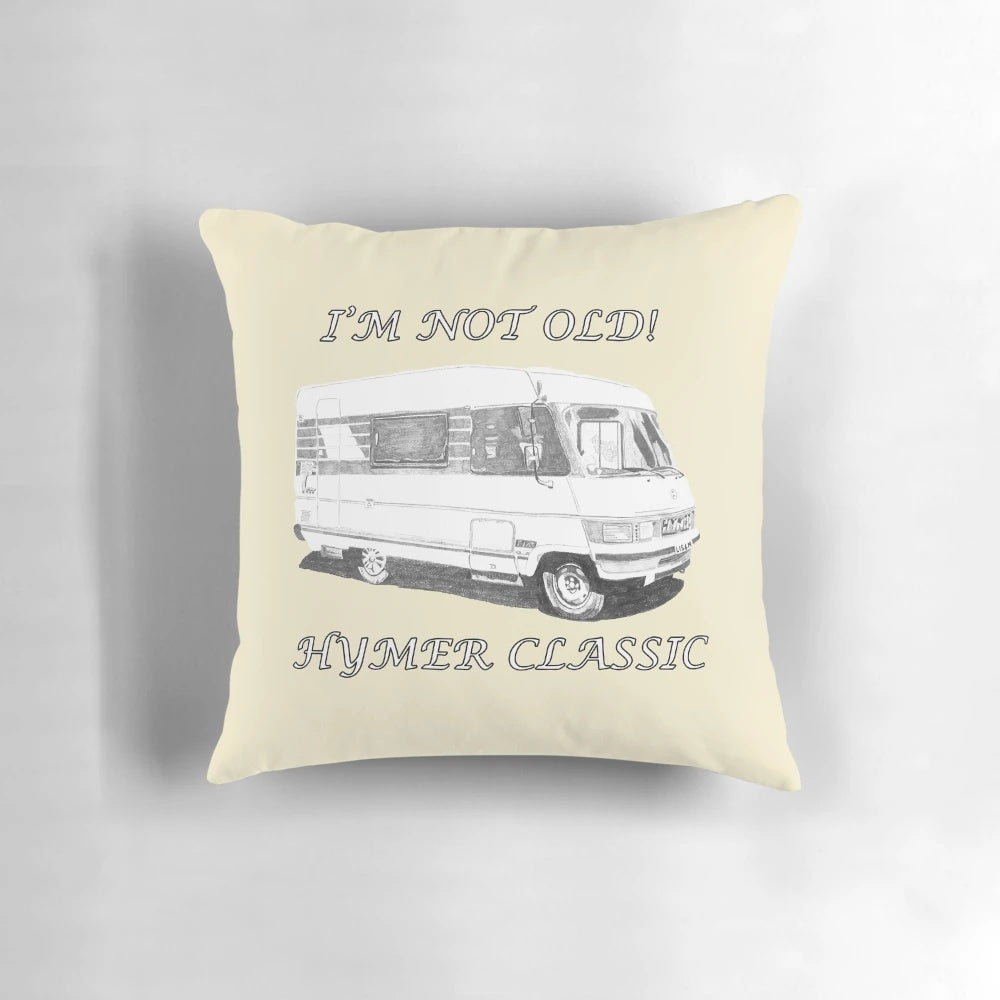 Vintage Hymer B544 "I'm Not Old!" classic design pillow