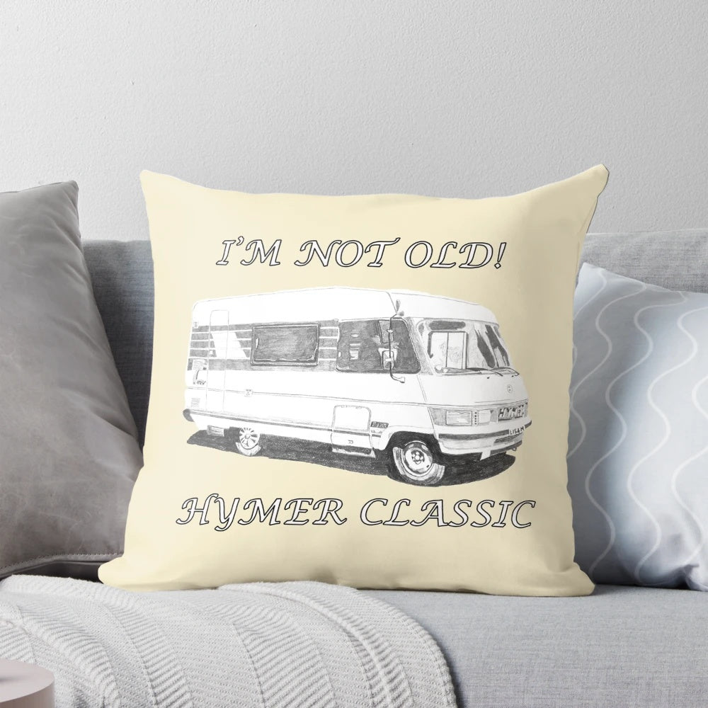 Vintage Hymer B544 "I'm Not Old!" classic design pillow