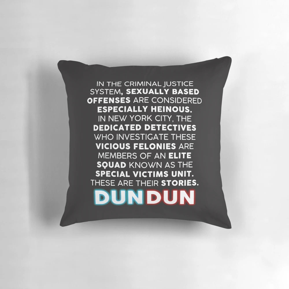 Pillow featuring the iconic "dun dun" opening speech from the TV series Law & Order: Special Victims Unit