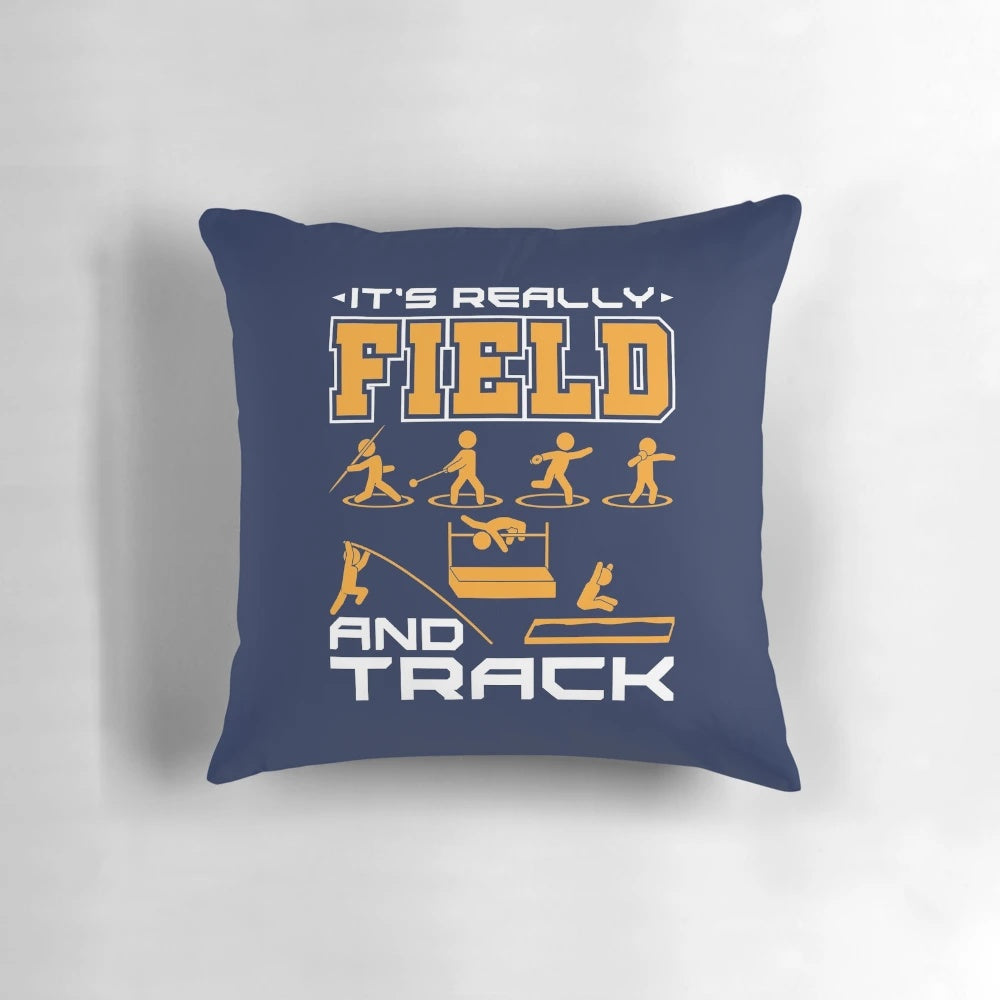 A comfortable and humorous pillow featuring a "It's Really Field and Track" design, perfect for sports enthusiasts and track and field fans.