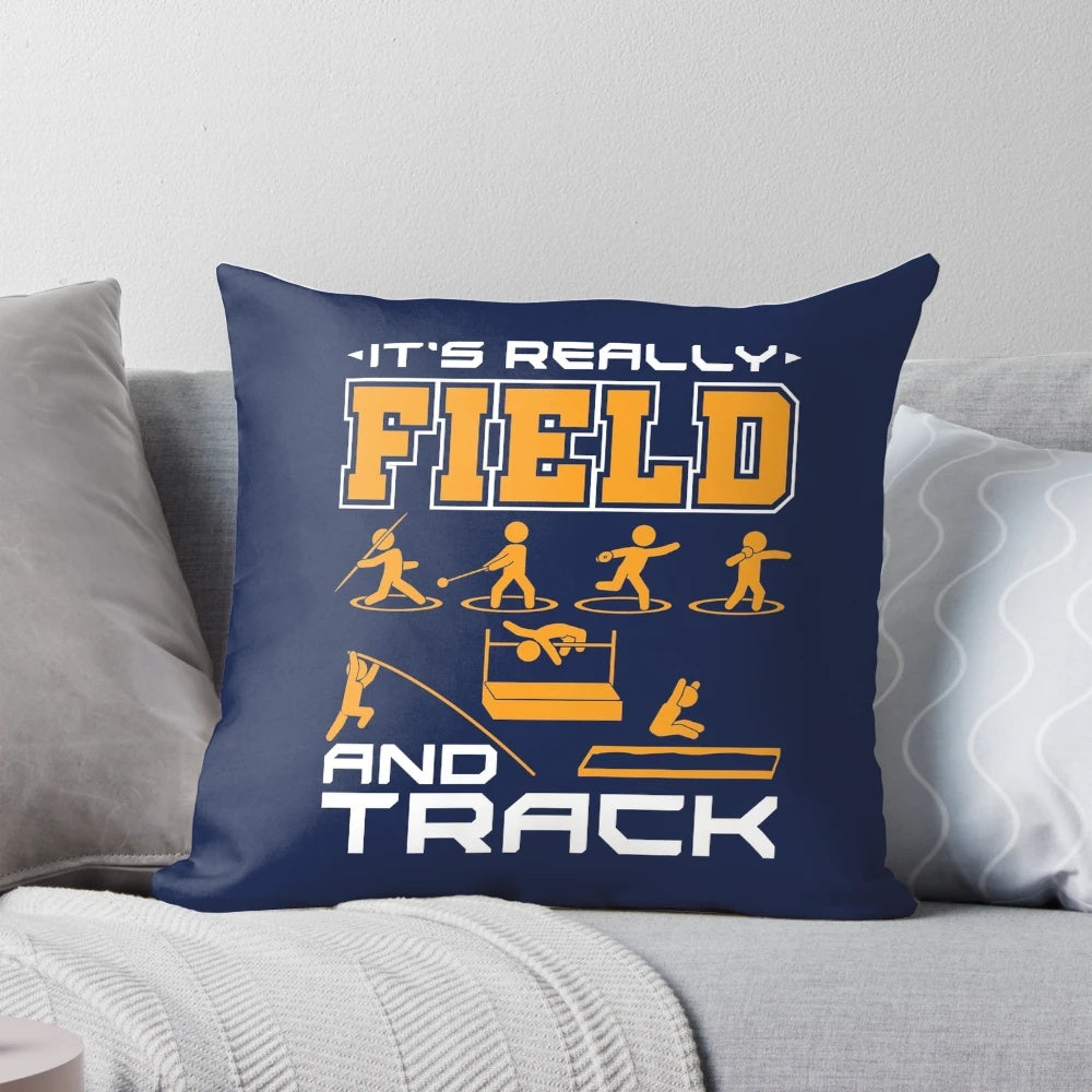 A comfortable and humorous pillow featuring a "It's Really Field and Track" design, perfect for sports enthusiasts and track and field fans.