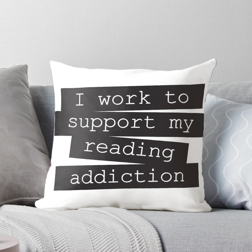 A cozy pillow featuring a relatable book quote for book lovers and reading enthusiasts.