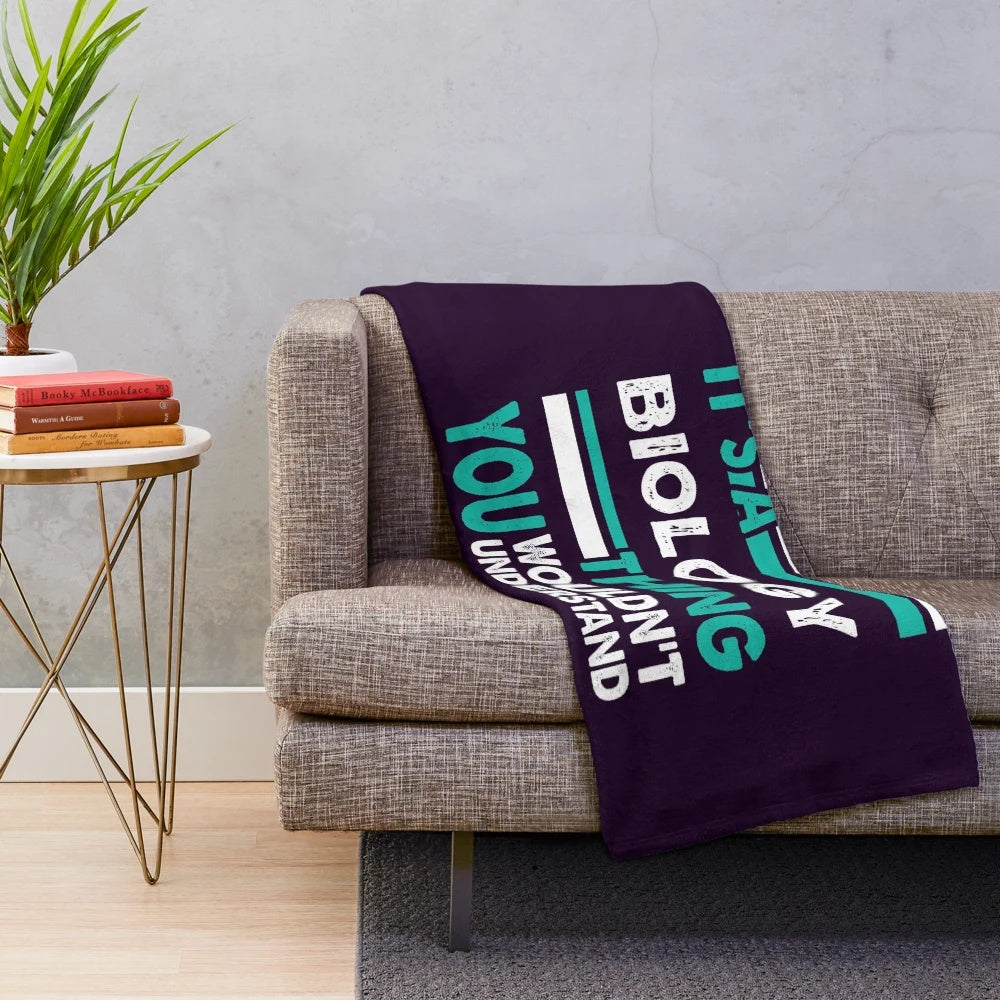 Plush blanket with "It's a Biology Thing You Wouldn't Understand" design, perfect for biology students and professionals.
