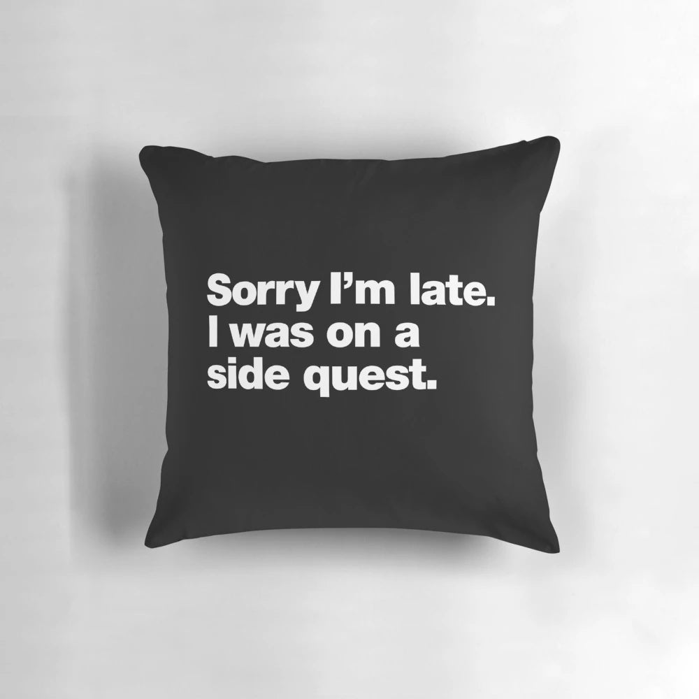 Sorry I'm Late, I Was on a Side Quest" Pillow, featuring a gaming-inspired design for introverts and gamers.