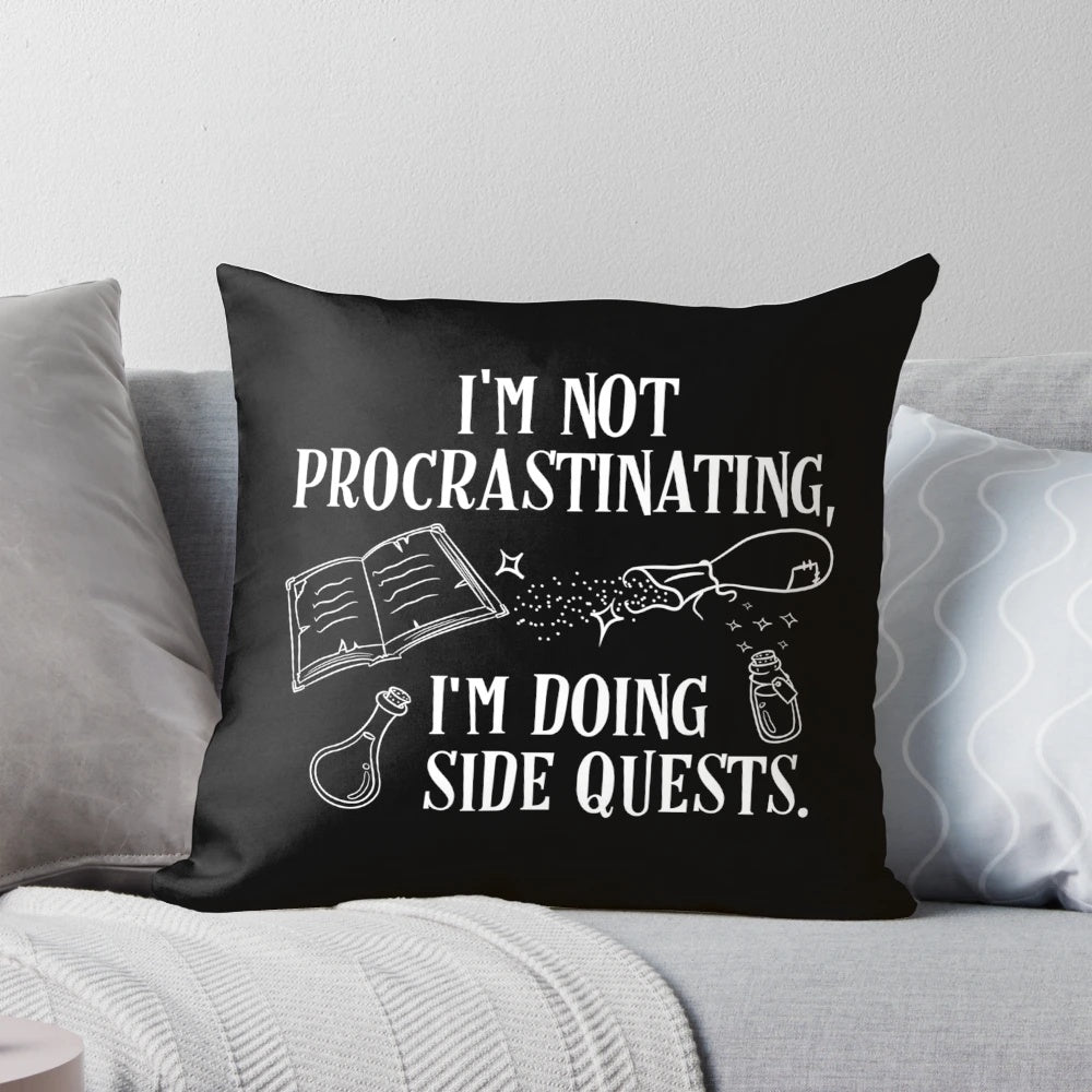A cozy pillow featuring the text "I'm Not Procrastinating, I'm Doing Side Quests" for passionate gamers and roleplaying enthusiasts.