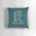 A cozy pillow featuring the text "I Just Really Like Rats, Ok?" with a fun and playful rat design.