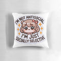 Pillow with text "Socially Selective & Proud