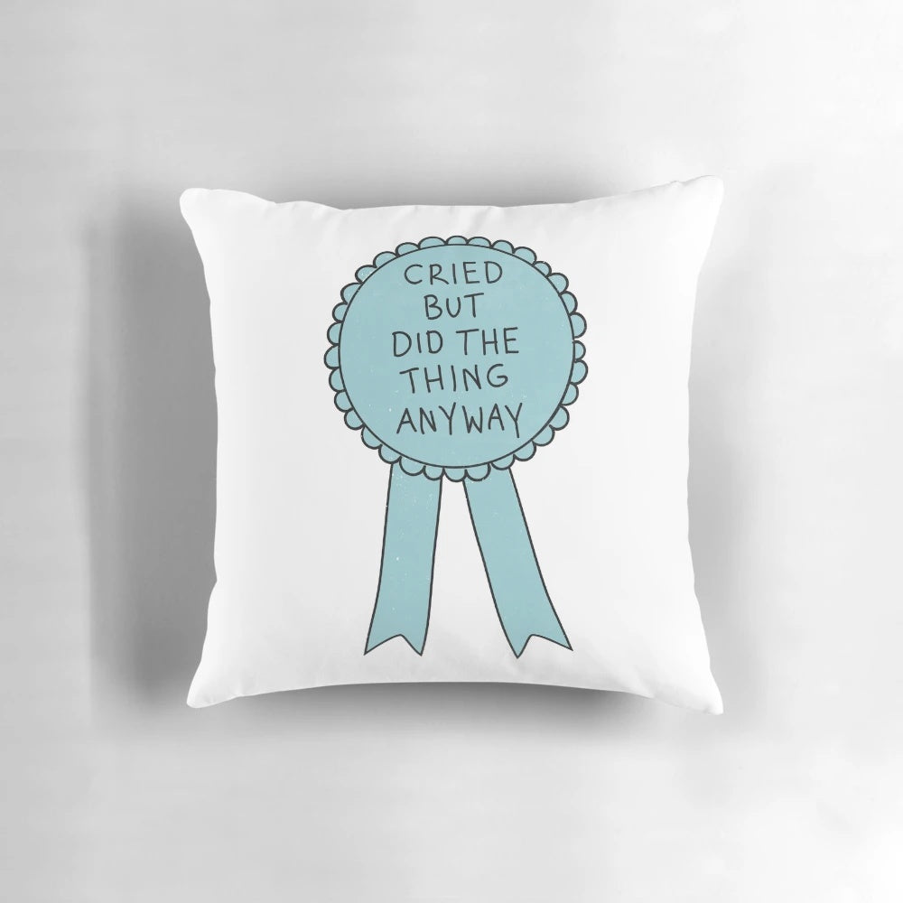 Pillow with the text "Did the Thing Anyway" for those who face life's challenges with courage.