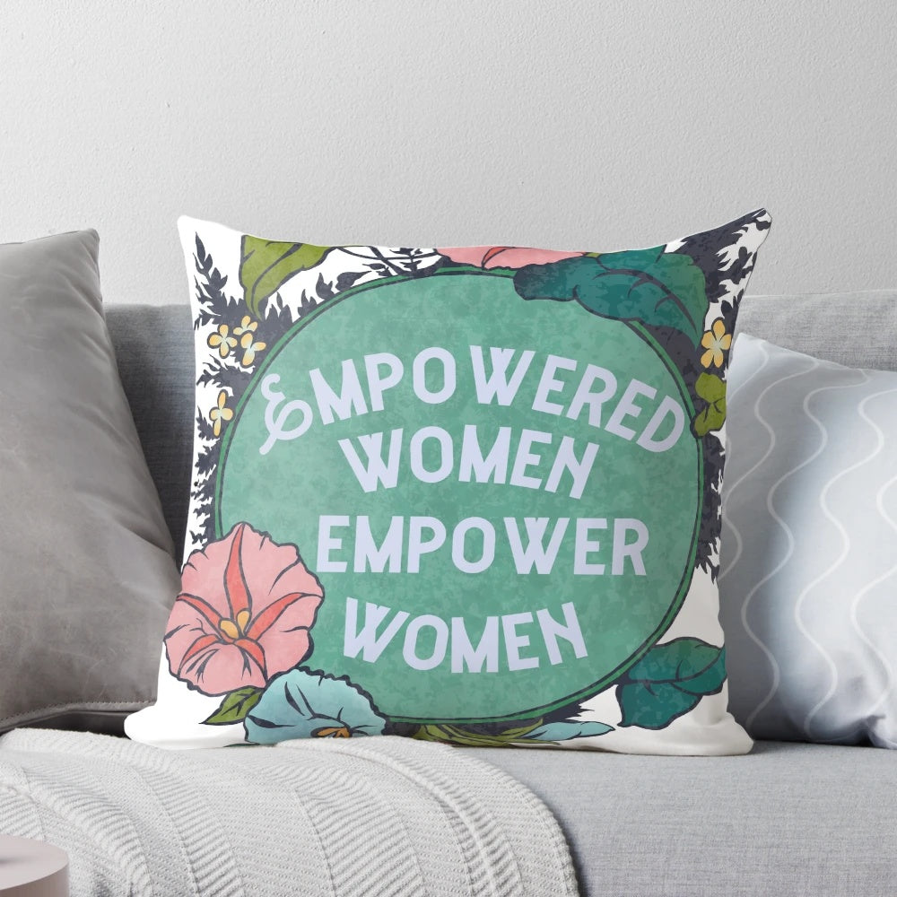 Empowered Women Empower Women Feminist Pillow
