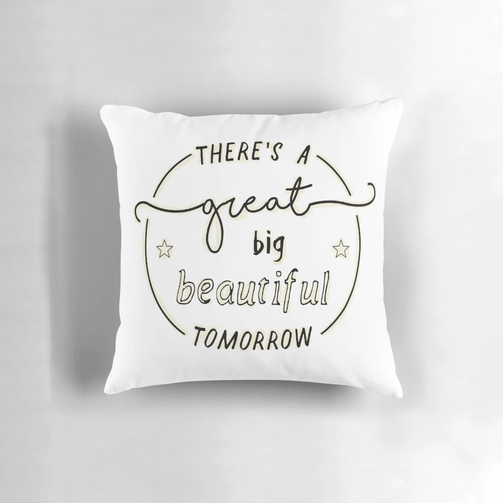 There's a Great Big Beautiful Tomorrow" Disney Pillow