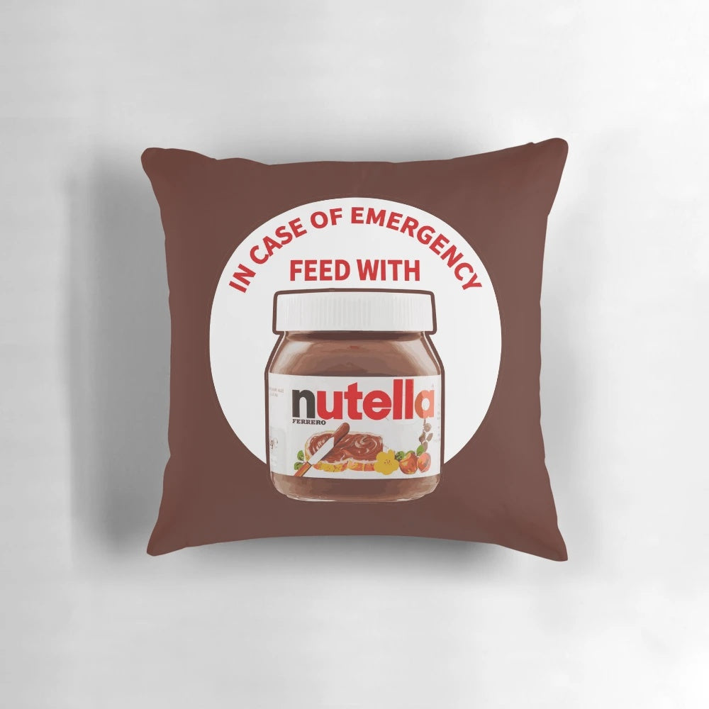 Comical Pillow with "In Case of Emergency Feed with Nutella" Printed on It