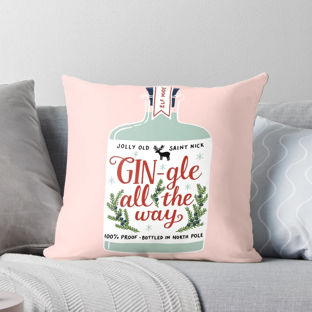 A cozy, gin-themed holiday pillow with the text "Gin-gle All The Way" printed on it.
